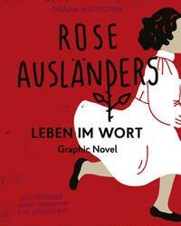 Rose Ausländers Leben im Wort. Graphic Novel.
