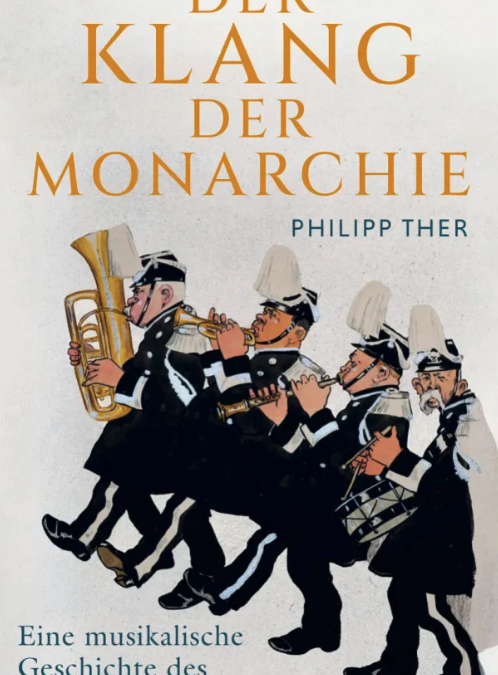 Der Klang der Monarchie. Eine musikalische Geschichte des Habsburgerreiches. ÖGM _ Philipp Ther und Barbara Boisits _ Dienstag, 12. Mai 2026 18h
