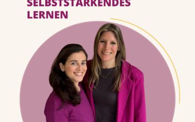Werkstatt: Selbststärkendes Lernen für  Kinder und Jugendliche _ Sereina Senninger & Caroline Pollatzk _ Samstag, 28. Novemer 2026 9h